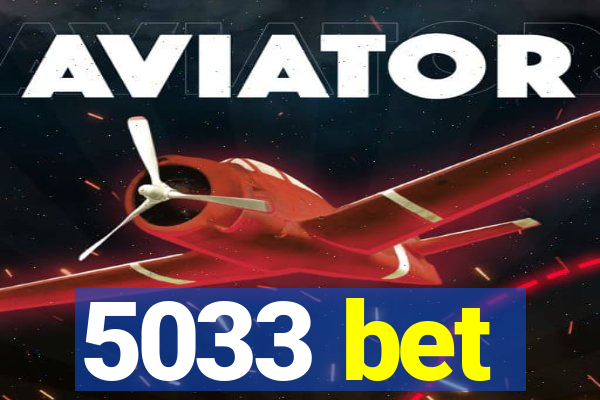 5033 bet